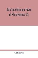 Acta Societatis pro Fauna et Flora Fennica 35. di Unknown edito da Alpha Editions