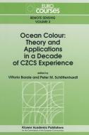 Ocean Colour: Theory and Applications in a Decade of CZCS Experience edito da Springer Netherlands