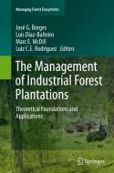 The Management of Industrial Forest Plantations: Theoretical Foundations and Applications edito da SPRINGER NATURE