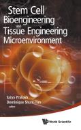 Stem Cell Bioengineering and Tissue Engineering Microenvironment edito da World Scientific Publishing Company