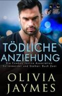 Todliche Anziehung di Jaymes Olivia Jaymes edito da Independently Published