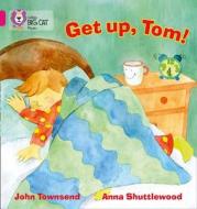 GET UP, TOM! di John Townsend edito da HarperCollins Publishers