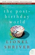 Post-Birthday World, The di Lionel Shriver edito da Harper Perennial