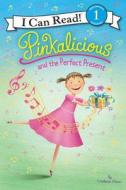 Pinkalicious and the Perfect Present di Victoria Kann edito da HARPERCOLLINS