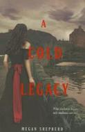 A Cold Legacy di Megan Shepherd edito da Balzer & Bray/Harperteen