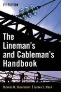 Lineman And Cableman's Handbook di Thomas Shoemaker, James E. Mack edito da Mcgraw-hill Education - Europe