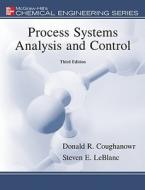 Process Systems Analysis And Control di Donald R. Coughanowr, Steven LeBlanc edito da Mcgraw-hill Education - Europe