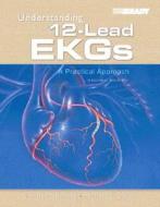 Understanding 12-lead Ekgs di Michael C. West, Brenda M. Beasley edito da Pearson Education (us)