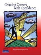Creating Careers With Confidence di Edward Colozzi edito da Pearson Education (us)
