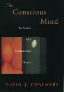 The Conscious Mind di David J. Chalmers edito da Oxford University Press