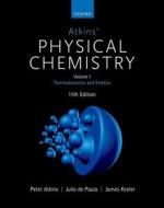 Atkins' Physical Chemistry 11E: Volume 1: Thermodynamics and Kinetics di Peter Atkins, Julio De Paula, James Keeler edito da OXFORD UNIV PR