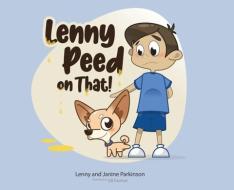Lenny Peed on That! di Janine Parkinson, Lenny edito da TELLWELL TALENT