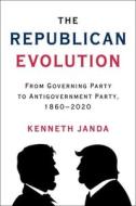 The Republican Evolution di Kenneth Janda edito da Columbia University Press