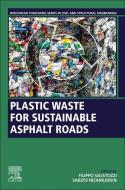 Plastic Waste for Sustainable Asphalt Roads edito da WOODHEAD PUB