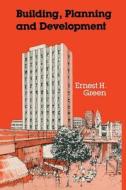 Building, Planning And Development di Ernest H. Green edito da Palgrave Macmillan
