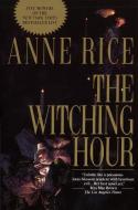 The Witching Hour di Anne Rice edito da BALLANTINE BOOKS