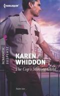 The Cop's Missing Child di Karen Whiddon edito da Harlequin