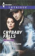 Crybaby Falls di Paula Graves edito da Harlequin