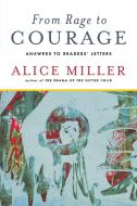 From Rage to Courage di Alice Miller edito da WW Norton & Co