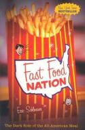 Fast Food Nation: The Dark Side of the All-American Meal di Eric Schlosser edito da HOUGHTON MIFFLIN