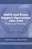NATO and Peace Support Operations, 1991-1999 di Henning Frantzen edito da Routledge