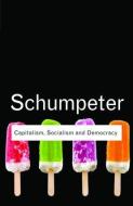 Capitalism, Socialism and Democracy di Joseph A. Schumpeter edito da Taylor & Francis Ltd