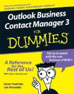 Outlook 2007 Business Contact Manager For Dummies di Karen S. Fredricks, Lon Orenstein edito da John Wiley And Sons Ltd