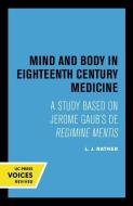 Mind And Body In Eighteenth Century Medicine di L. J. Rather edito da University Of California Press