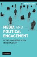 Media and Political Engagement di Peter Dahlgren edito da Cambridge University Press