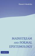 Mainstream and Formal Epistemology di Vincent F. Hendricks edito da Cambridge University Press