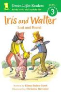 Iris and Walter: Lost and Found di Elissa Haden Guest edito da HOUGHTON MIFFLIN