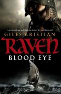 Raven: Blood Eye (Raven 1) di Giles Kristian edito da Transworld Publishers Ltd