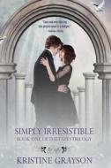 Simply Irresistible di Kristine Grayson edito da Wmg Publishing