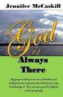 God Is Always There di Jennifer McCaskill edito da Liberation's Publishing