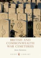 British and Commonwealth War Cemeteries di Julie Summers edito da Bloomsbury Publishing PLC