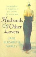 Husbands and Other Lovers di Jane Elizabeth Varley edito da Orion Publishing Group