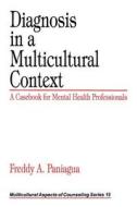 Diagnosis in a Multicultural Context di Freddy A. Paniagua edito da SAGE Publications, Inc