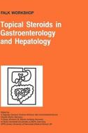 Topical Steroids in Gastroenterology and Hepatology edito da Springer Netherlands