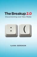 Breakup 2.0 di Ilana Gershon edito da Cornell University Press
