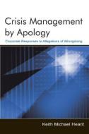 Crisis Management By Apology di Keith Michael Hearit edito da Routledge