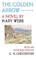 The Golden Arrow di Mary Webb edito da Michael Walmer