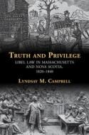 Truth And Privilege di Lyndsay Campbell edito da Cambridge University Press
