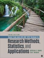 Student Study Guide with Ibm(r) Spss(r) Workbook for Research Methods, Statistics, and Applications di Kathrynn A. Adams, Eva Kung McGuire (Aka Lawrence) edito da SAGE PUBN