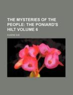The Mysteries Of The People Volume 6 ; di Eugne Sue, Eug Ne Sue edito da Rarebooksclub.com
