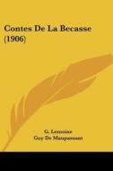 Contes de La Becasse (1906) di G. Lemoine edito da Kessinger Publishing