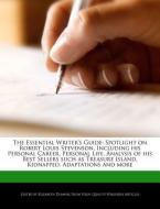 The Essential Writer's Guide: Spotlight on Robert Louis Stevenson, Including His Personal Career, Personal Life, Analysi di Elizabeth Dummel edito da WEBSTER S DIGITAL SERV S