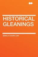 Historical Gleanings di Bimala Churn Law edito da HardPress Publishing