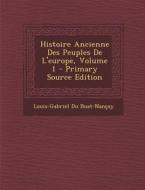 Histoire Ancienne Des Peuples de L'Europe, Volume 1 di Louis-Gabriel Du Buat-Nancay edito da Nabu Press
