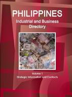 Philippines Industrial and Business Directory Volume 1 Strategic Information and Contacts di Inc Ibp edito da LULU PR