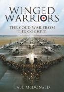 Winged Warriors di Paul McDonald edito da Pen & Sword Books Ltd